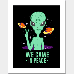 Aliens We Came In Peace Posters and Art